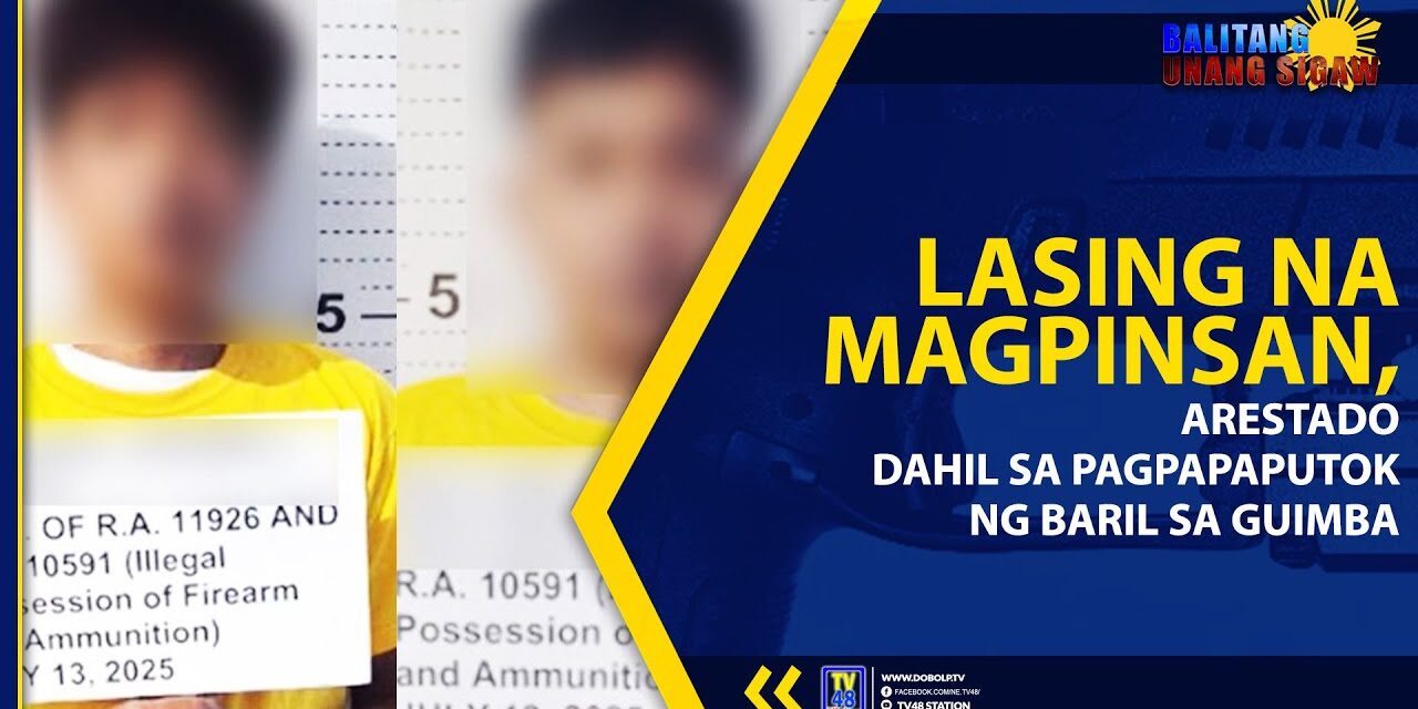 LASING NA MAGPINSAN, ARESTADO DAHIL SA PAGPAPAPUTOK NG BARIL SA GUIMBA