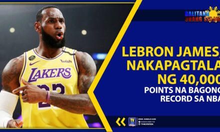 LEBRON JAMES, NAKAPAGTALA NG 40,000 POINTS NA BAGONG RECORD SA NBA