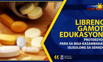 LIBRENG GAMOT, EDUKASYON, PROTEKSYON PARA SA MGA KASAMBAHAY, ISUSULONG SA SENADO