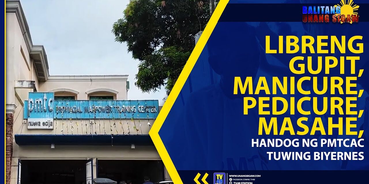 LIBRENG GUPIT, MANICURE, PEDICURE, MASAHE, HANDOG NG PMTCAC TUWING BIYERNES