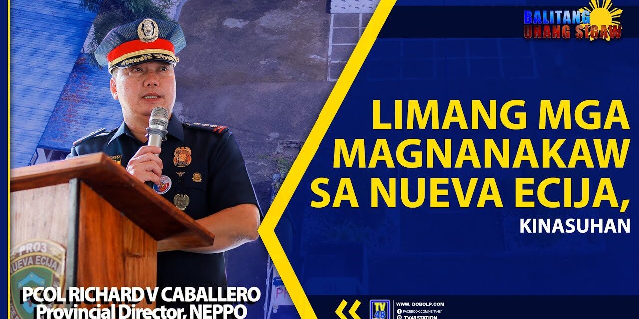 LIMANG MGA MAGNANAKAW SA NUEVA ECIJA, KINASUHAN