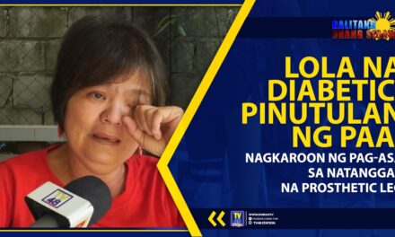 LOLA NA DIABETIC, PINUTULAN NG PAA; NAGKAROON NG PAG-ASA SA NATANGGAP NA PROSTHETIC LEG