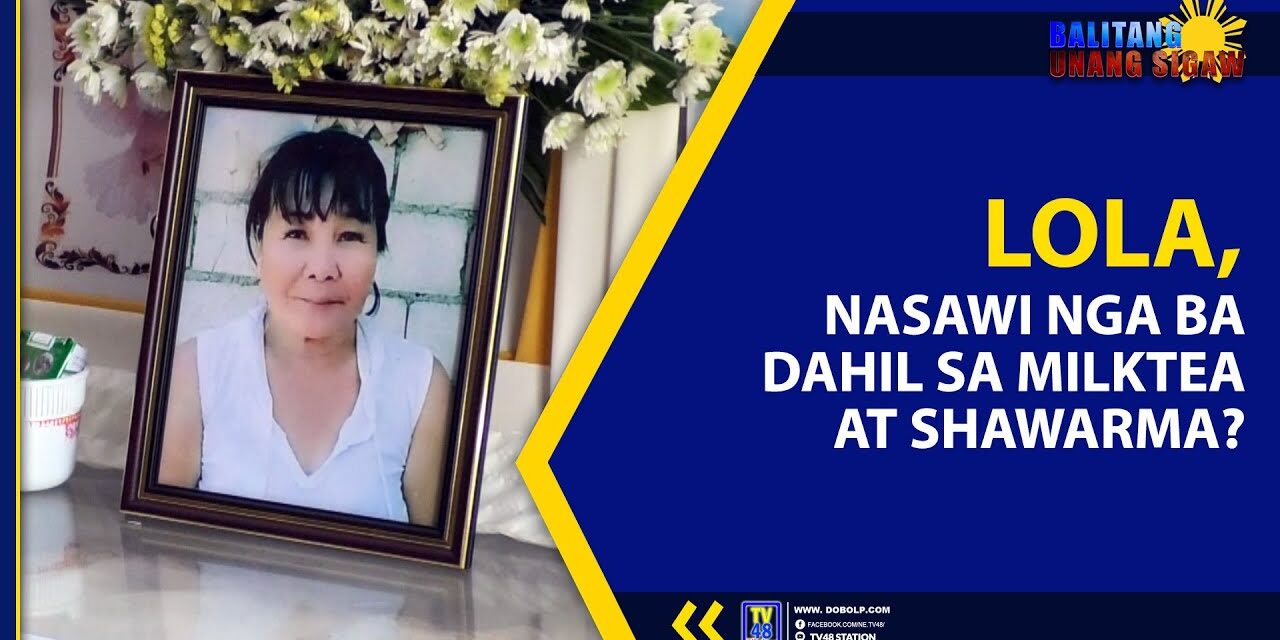 LOLA, NASAWI NGA BA DAHIL SA MILKTEA AT SHAWARMA?