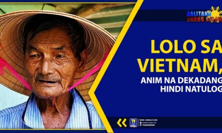 LOLO SA VIETNAM, ANIM NA DEKADANG HINDI NATULOG