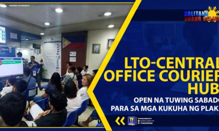 LTO-CENTRAL OFFICE COURIER HUB, OPEN NA TUWING SABADO PARA SA MGA KUKUHA NG PLAKA