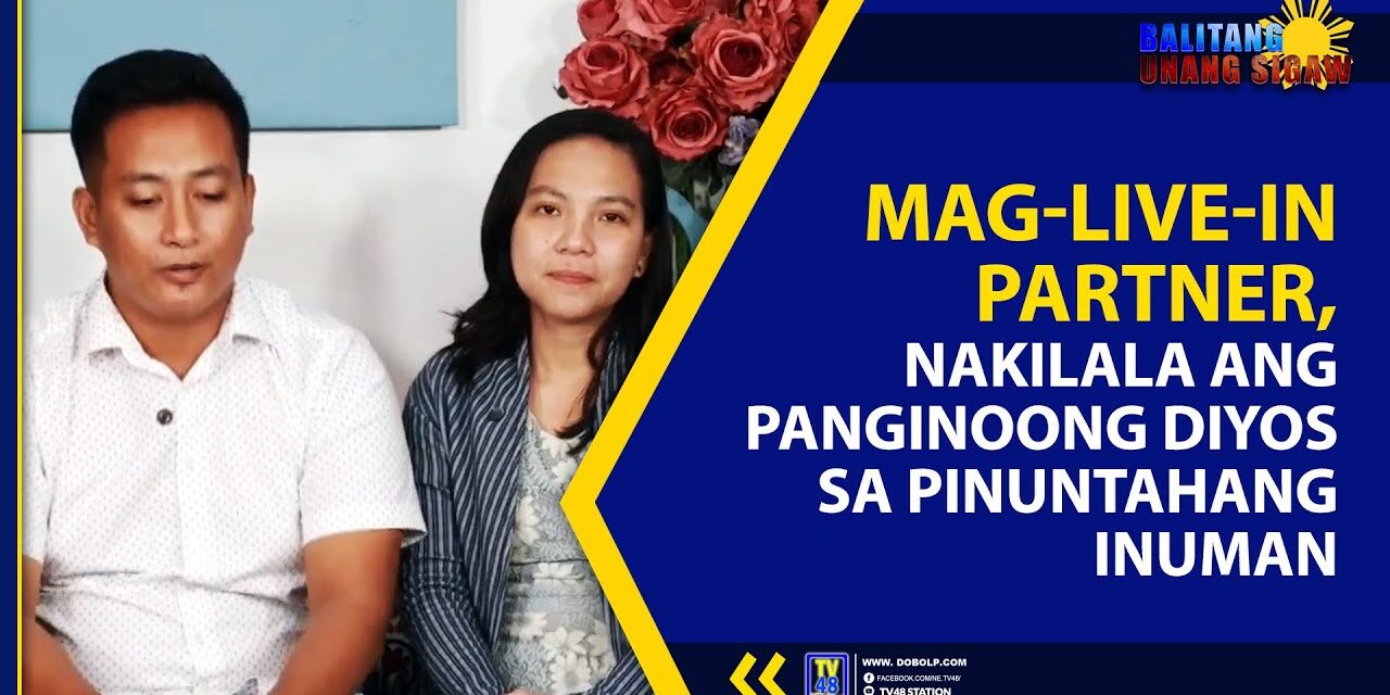 MAG-LIVE-IN PARTNER, NAKILALA ANG PANGINOONG DIYOS SA PINUNTAHANG INUMAN