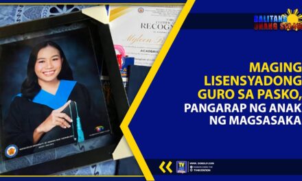 MAGING LISENSYADONG GURO SA PASKO, PANGARAP NG ANAK NG MAGSASAKA