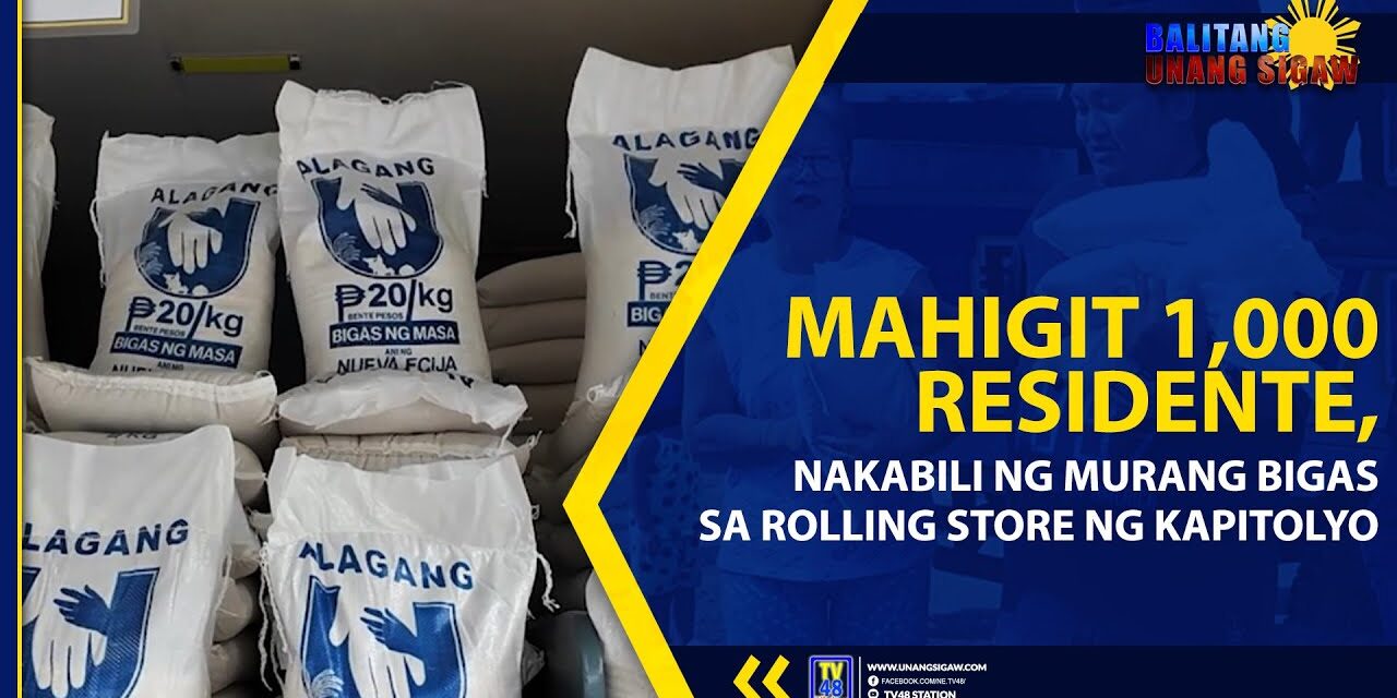 MAHIGIT 1,000 RESIDENTE, NAKABILI NG MURANG BIGAS SA ROLLING STORE NG KAPITOLYO