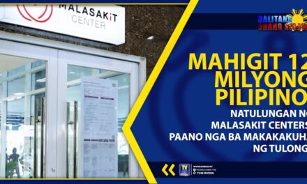 MAHIGIT 12 MILYONG PILIPINO, NATULUNGAN NG MALASAKIT CENTERS; PAANO NGA BA MAKAKAKUHA NG TULONG?