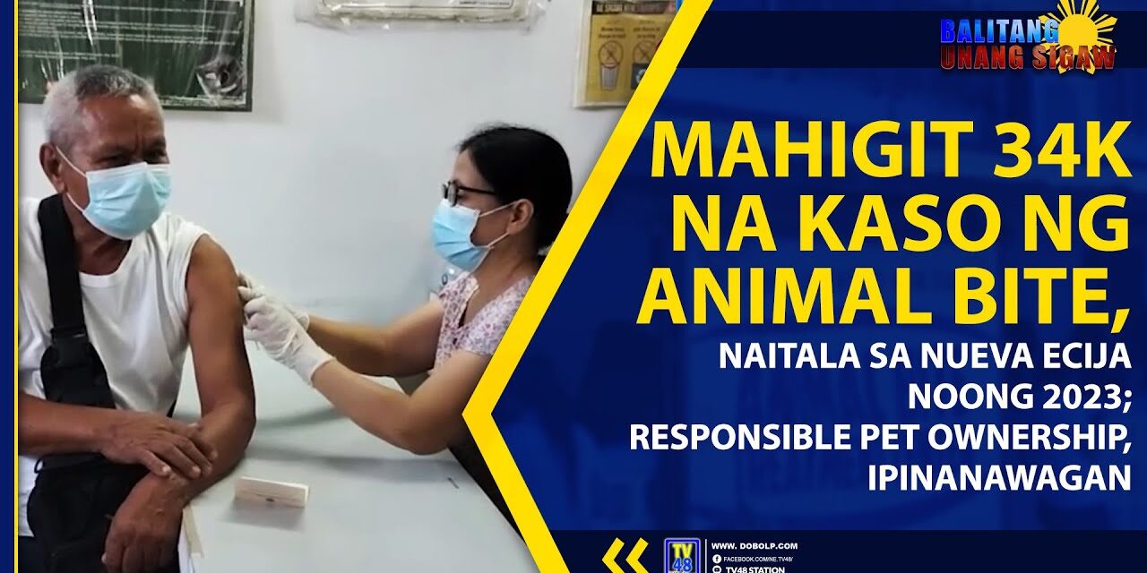 MAHIGIT 34K NA KASO NG ANIMAL BITE, NAITALA SA NUEVA ECIJA NOONG 2023; RESPONSIBLE PET OWNERSHIP, IPINANAWAGAN