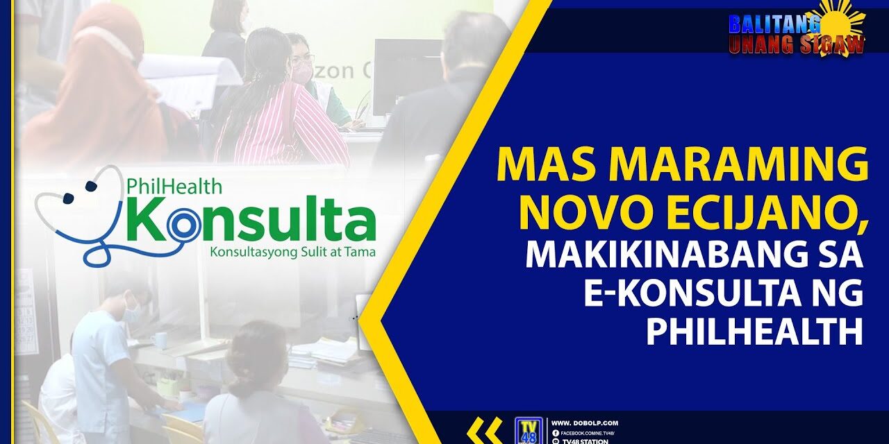MAS MARAMING NOVO ECIJANO, MAKIKINABANG SA E-KONSULTA NG PHILHEALTH