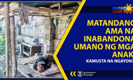 MATANDANG AMA NA INABANDONA UMANO NG MGA ANAK, KAMUSTA NA NGAYON?