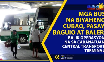 MGA BUS NA BIYAHENG CUBAO, PASAY, BAGUIO AT BALER, BALIK OPERASYON NA