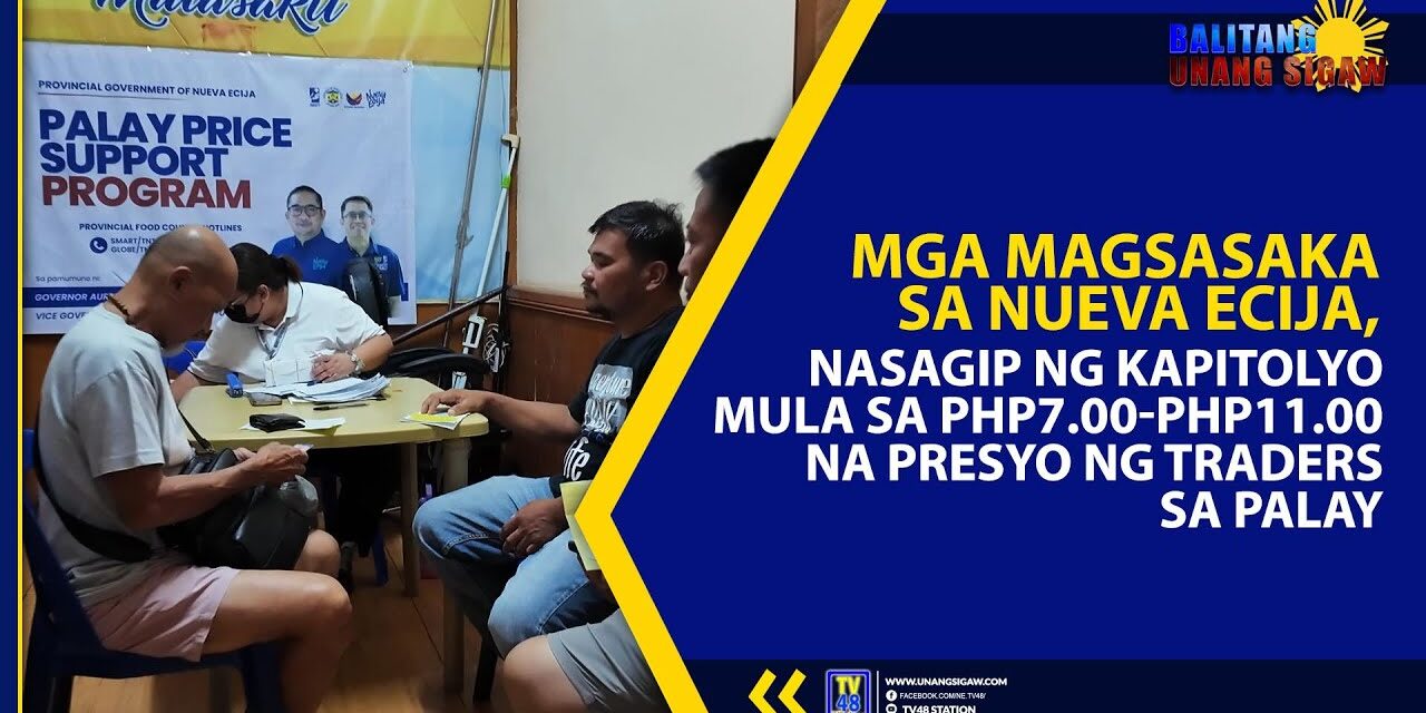 MGA MAGSASAKA SA NUEVA ECIJA, NASAGIP NG KAPITOLYO MULA SA PHP7.00-PHP11.00 NA PRESYO NG TRADERS SA PALAY