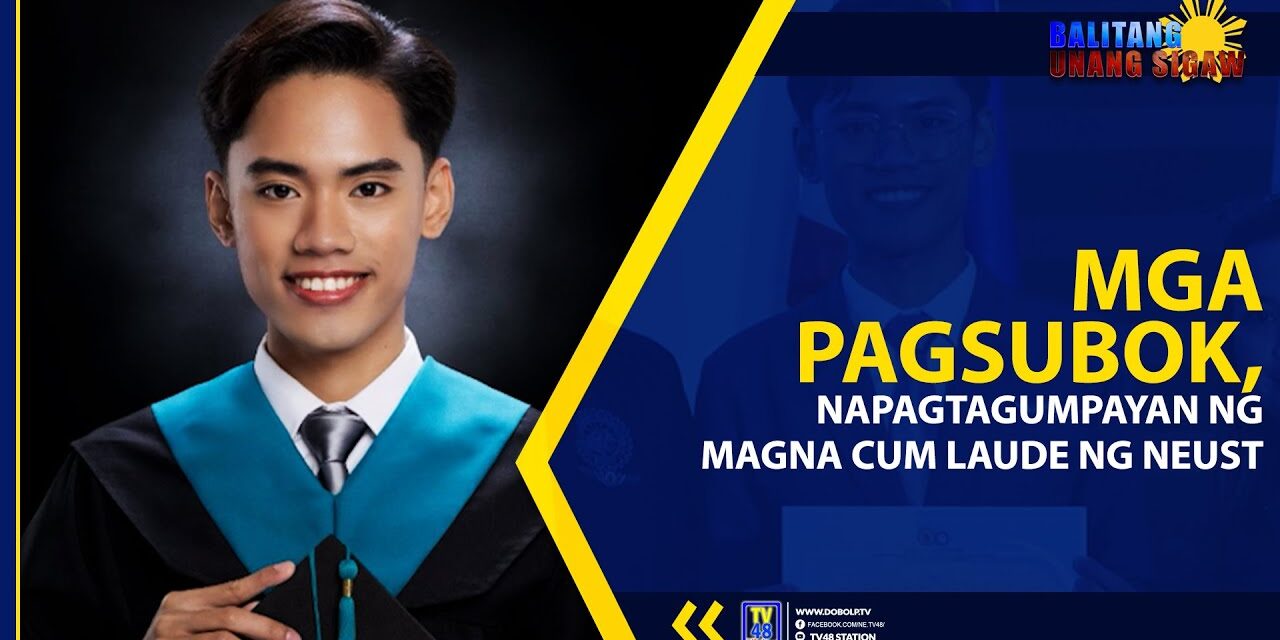 MGA PAGSUBOK, NAPAGTAGUMPAYAN NG MAGNA CUM LAUDE NG NEUST
