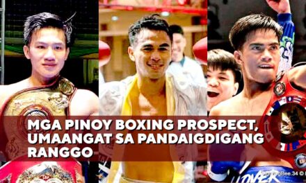 MGA PINOY BOXING PROSPECT, UMAANGAT SA PANDAIGDIGANG RANGGO