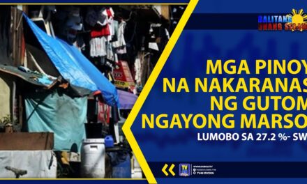 MGA PINOY NA NAKARANAS NG GUTOM NGAYONG MARSO, LUMOBO SA 27.2 %- SWS