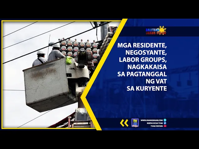 MGA RESIDENTE, NEGOSYANTE, LABOR GROUPS, NAGKAKAISA SA PAGTANGGAL NG VAT SA KURYENTE