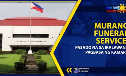MURANG FUNERAL SERVICE, PASADO NA SA IKALAWANG PAGBASA NG KAMARA
