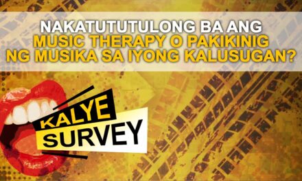 NAKATUTULONG BA ANG MUSIC THERAPY O PAKIKINIG NG MUSIKA SA IYONG KALUSUGAN?