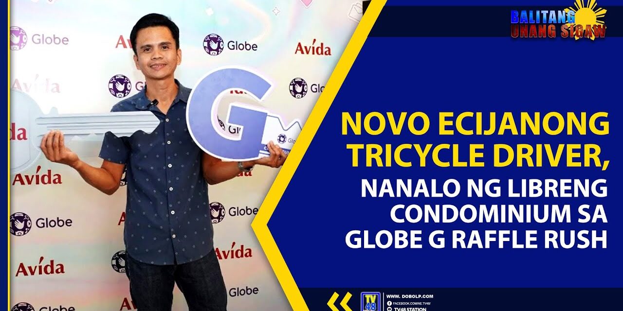 NOVO ECIJANONG TRICYCLE DRIVER, NANALO NG LIBRENG CONDOMINIUM SA GLOBE G RAFFLE RUSH