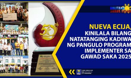 NUEVA ECIJA, KINILALA BILANG NATATANGING KADIWA NG PANGULO PROGRAM IMPLEMENTER SA GAWAD SAKA 2025