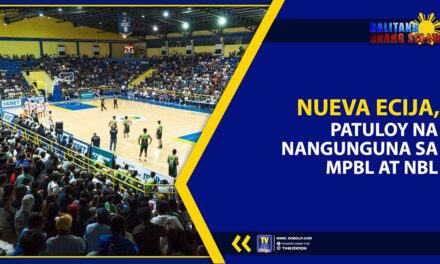 NUEVA ECIJA, PATULOY NA NANGUNGUNA SA MPBL AT NBL
