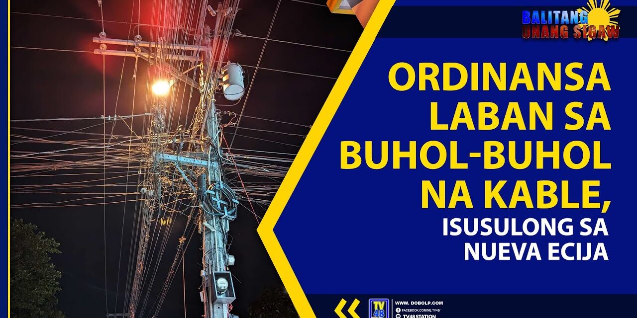 ORDINANSA LABAN SA BUHOL-BUHOL NA KABLE, ISINUSULONG SA NUEVA ECIJA