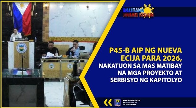 P45-B AIP NG NUEVA ECIJA PARA 2026, NAKATUON SA MAS MATIBAY NA MGA PROYEKTO AT SERBISYO NG KAPITOLYO