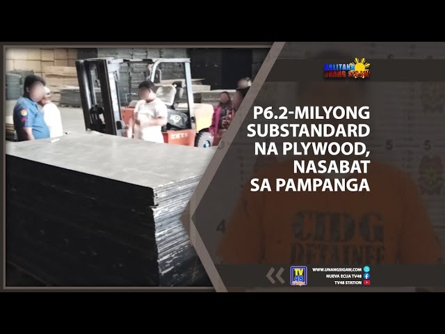 P6.2-Milyong Substandard na Plywood, Nasabat sa Pampanga