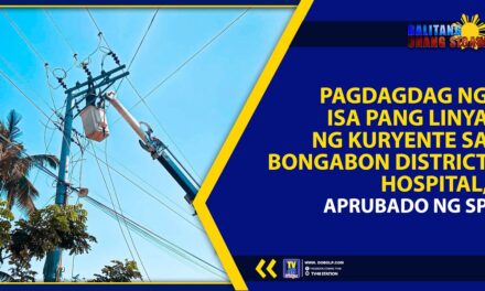PAGDAGDAG NG ISA PANG LINYA NG KURYENTE SA BONGABON DISTRICT HOSPITAL, APRUBADO NG SP