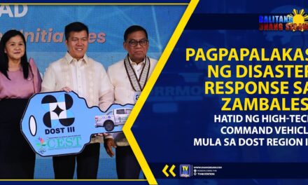 PAGPAPALAKAS NG DISASTER RESPONSE SA ZAMBALES, HATID NG HIGH-TECH COMMAND VEHICLE MULA SA DOST REGION III