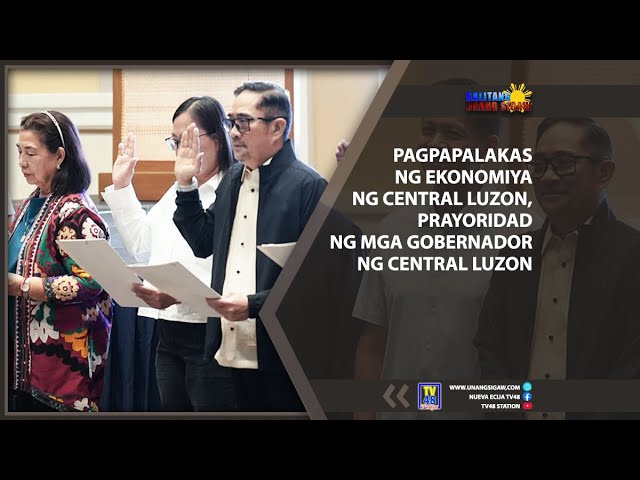 PAGPAPALAKAS NG EKONOMIYA NG CENTRAL LUZON, PRAYORIDAD NG MGA GOBERNADOR NG CENTRAL LUZON