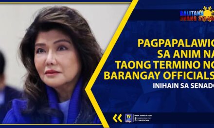 PAGPAPALAWIG SA ANIM NA TAONG TERMINO NG BARANGAY OFFICIALS, INIHAIN SA SENADO