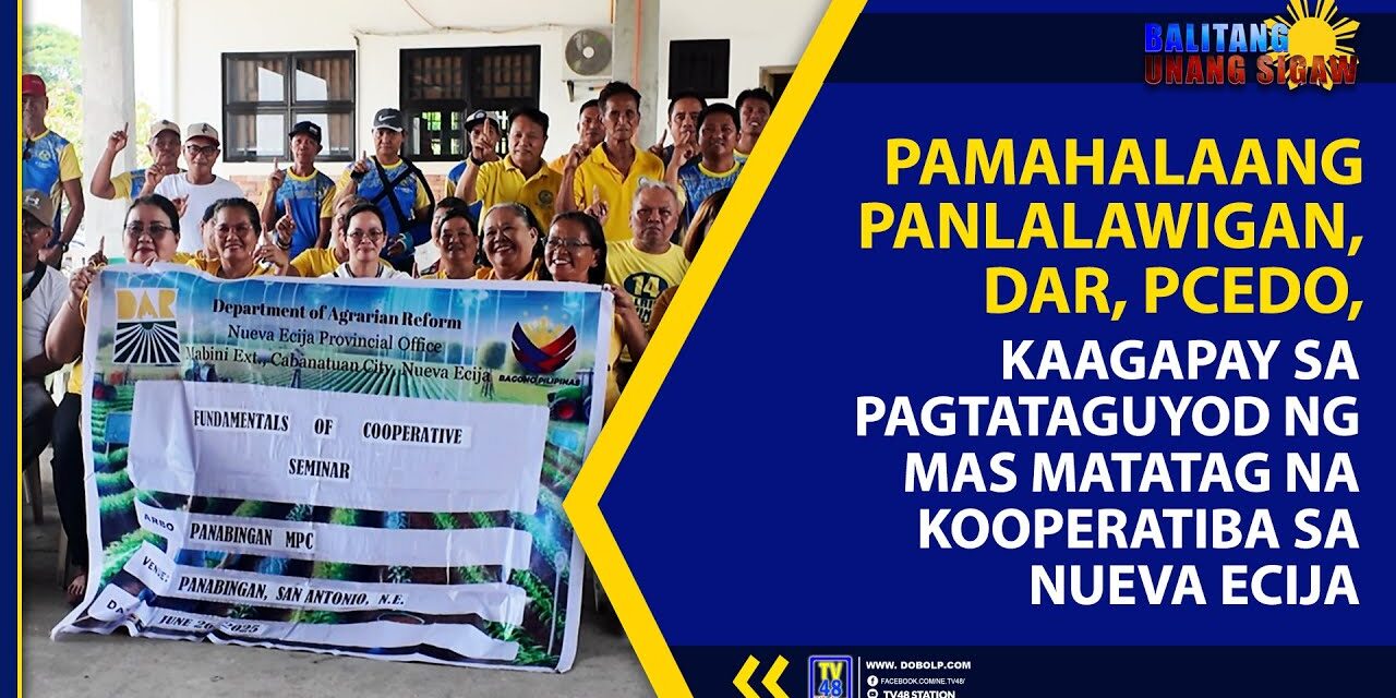 PAMAHALAANG PANLALAWIGAN, DAR, PCEDO, KAAGAPAY SA PAGTATAGUYOD NG MAS MATATAG NA KOOPERATIBA SA NUEVA ECIJA