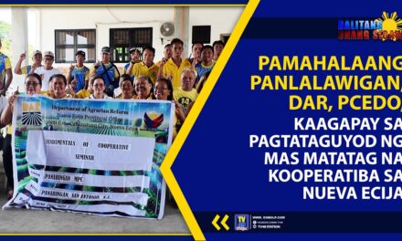 PAMAHALAANG PANLALAWIGAN, DAR, PCEDO, KAAGAPAY SA PAGTATAGUYOD NG MAS MATATAG NA KOOPERATIBA SA NUEVA ECIJA