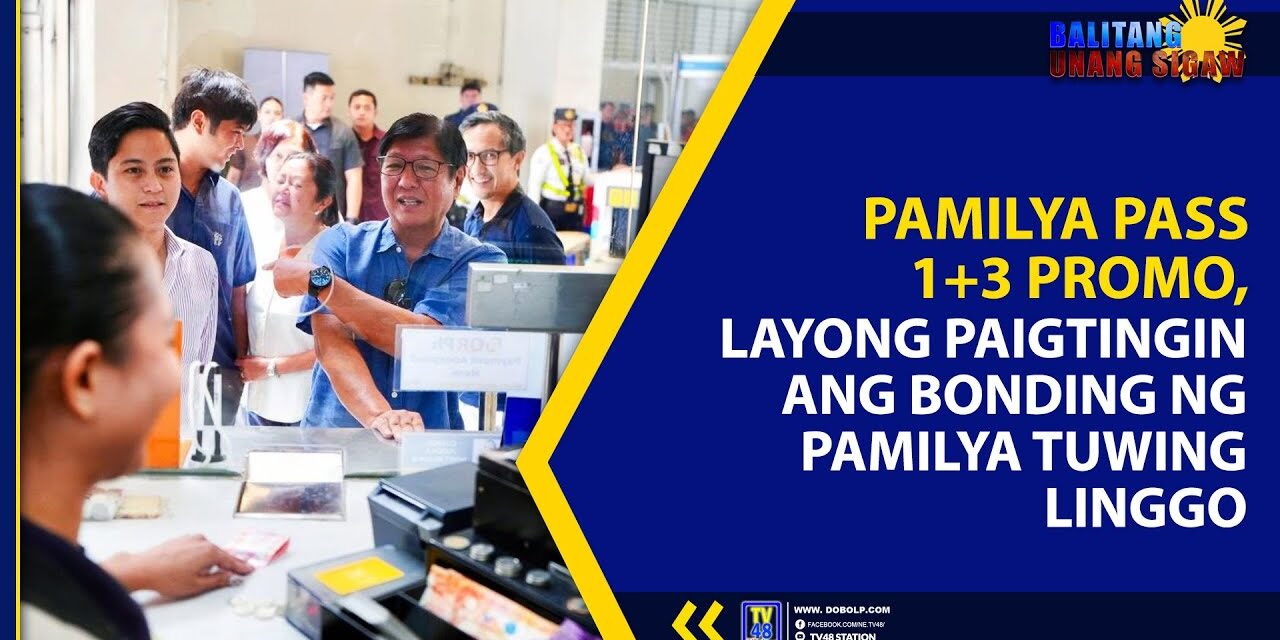 PAMILYA PASS 1+3 PROMO, LAYONG PAIGTINGIN ANG BONDING NG PAMILYA TUWING LINGGO