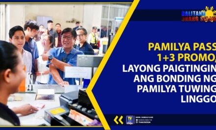 PAMILYA PASS 1+3 PROMO, LAYONG PAIGTINGIN ANG BONDING NG PAMILYA TUWING LINGGO