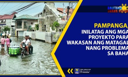 PAMPANGA, INILATAG ANG MGA PROYEKTO PARA WAKASAN ANG MATAGAL NANG PROBLEMA SA BAHA