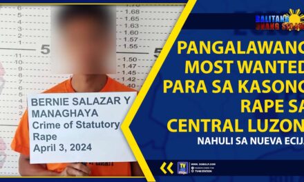 PANGALAWANG MOST WANTED PARA SA KASONG RAPE SA CENTRAL LUZON, NAHULI SA NUEVA ECIJA