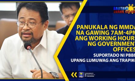 PANUKALA NG MMDA NA GAWING 7AM-4PM ANG WORKING HOURS NG GOVERNMENT OFFICES, SUPORTADO NI PBBM UPANG LUMUWAG ANG TRAPIKO