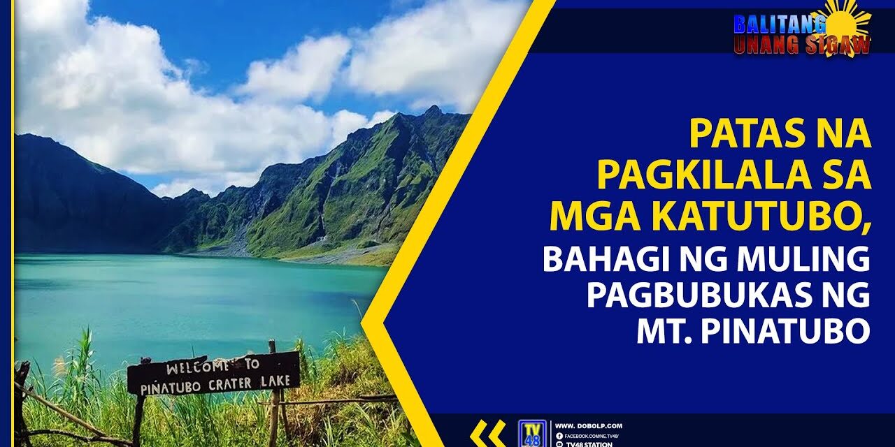 PATAS NA PAGKILALA SA MGA KATUTUBO, BAHAGI NG MULING PAGBUBUKAS NG MT. PINATUBO