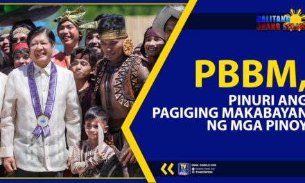 PBBM, PINURI ANG PAGIGING MAKABAYAN NG MGA PINOY