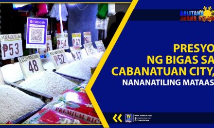 PRESYO NG BIGAS SA CABANATUAN, NANANATILING MATAAS