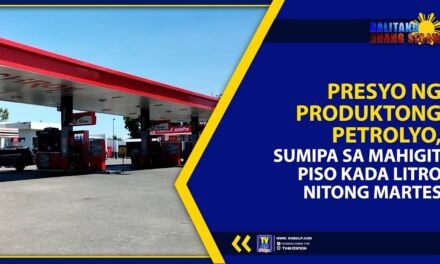 PRESYO NG PRODUKTONG PETROLYO, SUMIPA SA MAHIGIT PISO KADA LITRO NITONG MARTES