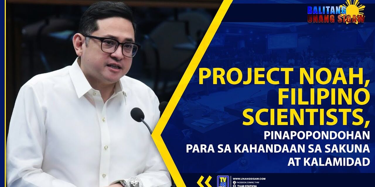 PROJECT NOAH, FILIPINO SCIENTISTS, PINAPOPONDOHAN PARA SA KAHANDAAN SA SAKUNA AT KALAMIDAD