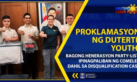 PROKLAMASYON NG DUTERTE YOUTH, BAGONG HENERASYON PARTY-LIST, IPINAGPALIBAN NG COMELEC DAHIL SA DISQUALIFICATION CASE