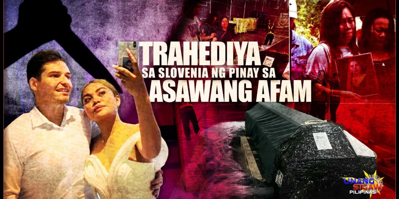TRAHEDIYA SA SLOVENIA NG PINAY SA ASAWANG AFAM