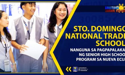 STO. DOMINGO NATIONAL TRADE SCHOOL, NANGUNA SA PAGPAPALAKAS NG SENIOR HIGH SCHOOL PROGRAM SA NUEVA ECIJA