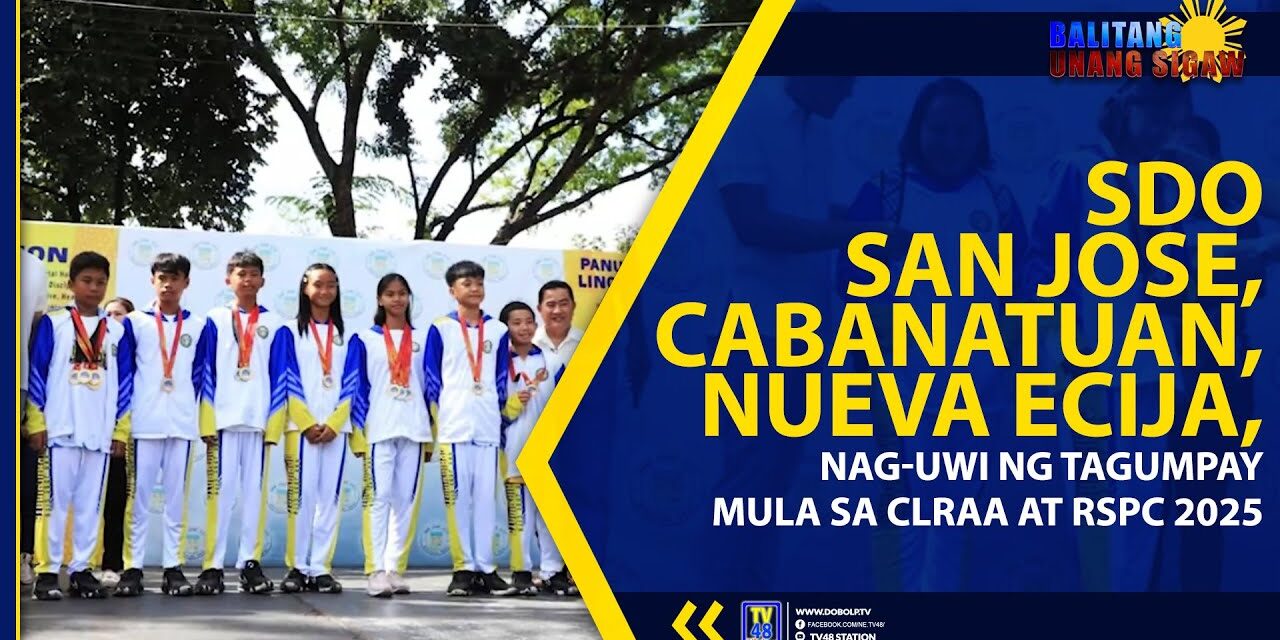 SDO SAN JOSE, CABANATUAN, NUEVA ECIJA, NAG-UWI NG TAGUMPAY MULA SA CLRAA AT RSPC 2025